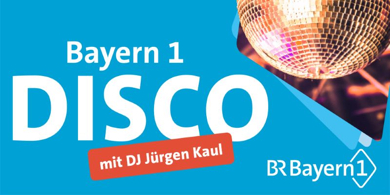 BAYERN 1 DISCO Bernau am Chiemsee