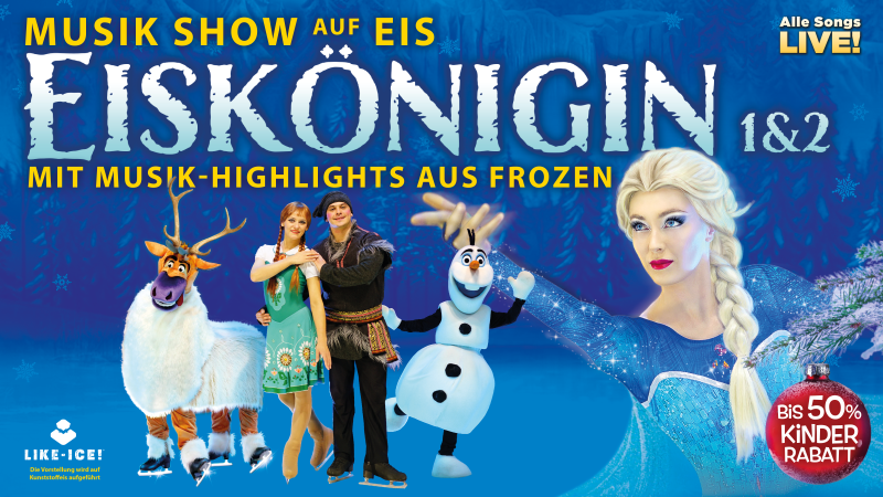 Eiskönigin 1&2 - Musik-Show auf Eis
